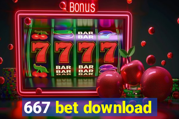 667 bet download